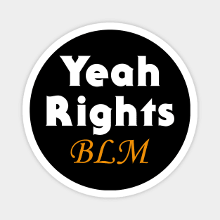 Yeah Rights Black Lives Matter Magnet